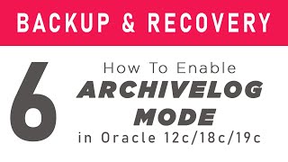 Backup amp Recovery 6  How To enable ARCHIVELOG mode in Oracle Database 19c by Oracle Ace Manish [upl. by Daffy]