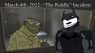 March 4th 2022 “The Riddle” Incident [upl. by Marget]