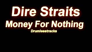 Dire Straits  Money For Nothing Drumlesstrack [upl. by Medardas]