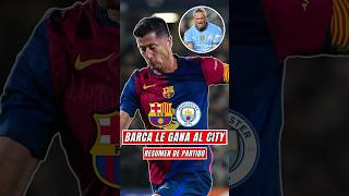 BARÇA GANA ante el CITY [upl. by Ticknor]