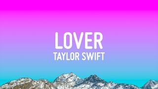 Taylor Swift  Lover Lyrics [upl. by Edholm]