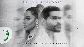 Rahma Riad amp Nassif Zeytoun  Helo Hal Shuur x Taa Nerjaa By Bilal Derky [upl. by Amoakuh]