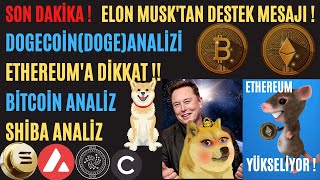 ELON MUSKTAN DESTEK MESAJIDOGECOİNDOGEANALİZİBTCOİN ANALİZİETH ANALİZİKRİPTO PARADOLARALTIN [upl. by Ahsilad]