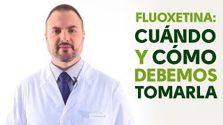 Fluoxetina cuándo y cómo debemos tomarla Tu Farmacéutico Informa [upl. by Nahs]