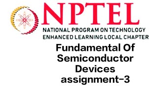 Fundamental Of Semiconductor Devices Week3 Assignment Answers 2024 NPTEL  nptel swayam [upl. by Bibby708]