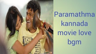 Paramathma kannada movie love bgm puneethrajkumar paramathma appu [upl. by Ainekahs]