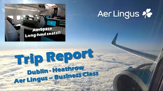 Trip Report  Aer Lingus Business Class  Dublin to Heathrow [upl. by Enaasiali]