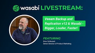 Veeam Backup and Replication v12 amp Wasabi  Bigger Louder Faster [upl. by Retsel]