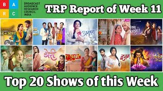 BARC TRP Report of Week 11  Top 20 Shows of this Week [upl. by Aramoiz972]