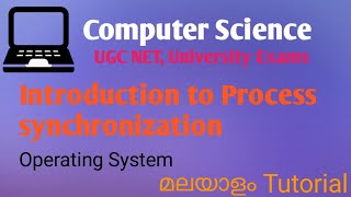 Introduction To Process Synchronization  Operating System Malayalam Tutorial [upl. by Ronica]