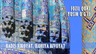 Fozil Qori  Hadis xikoyat ilohiya rivoyat 3Qism [upl. by Lewse624]