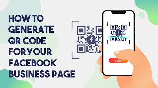 How To Generate QR Code For Your Facebook Business Page [upl. by Ahsimak912]