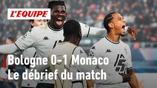 Bologne 01 Monaco  Le débrief de la victoire monégasque en Ligue des champions [upl. by Owena]