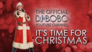 DJ BoBo  Its Time For Christmas [upl. by Nivag]