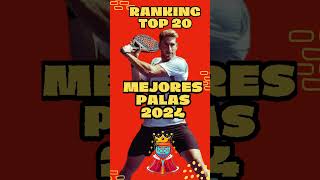 El RanKing TOP 20 Mejores Palas 2024 BestPadelRackets2024 [upl. by Twum]