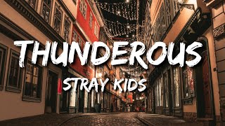 Stray Kids Thunderous Lyrics [upl. by Kcirrek]