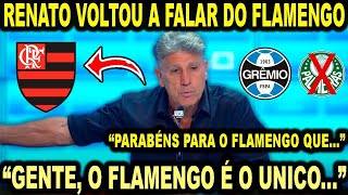 RENATO GAÚCHO JOGOU TUDO NO VENTILADOR GENTE O FLAMENGO É O ÚNICO QUEquot quotPARA AO FLAMENGO QUE [upl. by Yesdnil]