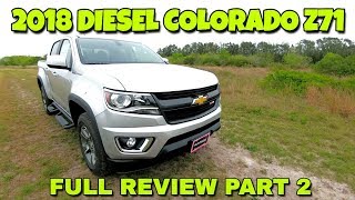 Full Review 2018 Chevy Colorado Z71 Duramax [upl. by Hodgkinson]