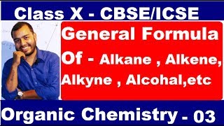 Organic Chemistry  03  General Formula Of Organic Compound  Cbse  ICSE [upl. by Vinn]