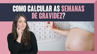 IDADE GESTACIONAL  COMO CALCULAR AS SEMANAS DE GRAVIDEZ [upl. by Kylie]