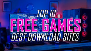 Top 10 Best FREE PC GAME Download Websites [upl. by Penthea]