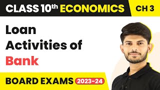 Class 10 Economics Chapter 3  Loan Activities of Bank  Money and Credit 202324 [upl. by Ennairek285]