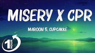 Loop 1Hour  Maroon 5 CupcakKe  Misery x CPR Remix Lyrics  i save dict by giving it cpr [upl. by Amhsirak]