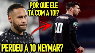 PERDEU A 10 NEYMAR  POR QUE MESSI USOU A 10 do NEYMAR [upl. by Warden]