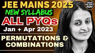 JEE 2025 PERMUTATIONS amp COMBINATIONS  ALL PYQs JEE MAINS JANAPR 2023  EASIEST SOLUTIONS NEHA MAM [upl. by Tumer]