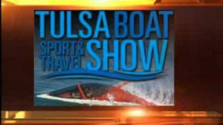 Tulsa Boat Sport amp Travel Show  Watch 2 Win Ticket Giveaway [upl. by Arleyne227]