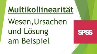 Multikollinearität erklärt Ursachen und Lösungen in SPSS  Daten analysieren in SPSS 5 [upl. by Neirual]