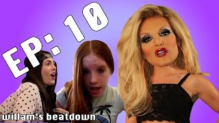 BEATDOWN Episode 10 with Willam [upl. by Hobbs]