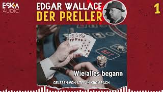 Edgar Wallace Der Preller 01 – Wie alles begann Komplettes Hörbuch [upl. by Liatris852]