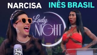 Narcisa e Inês Brasil no Lady Night com Tata Werneck [upl. by Pegeen298]