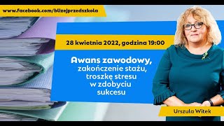 Awans zawodowy zakończenie stażu troszkę stresu w zdobyciu sukcesu  Urszula Witek [upl. by Ronym]