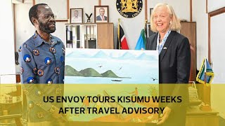 US envoy tours Kisumu weeks after travel advisory [upl. by Einatirb]