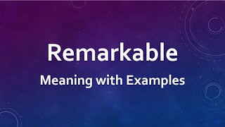 Remarkable Meaning with Examples [upl. by Everick]