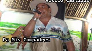 Vitico Castillo  Pa Mis Compadres [upl. by Yelnahs]