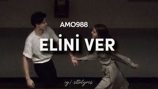 Amo988  Elini Ver Elini Tutarım şarkı sözleri [upl. by Hamilton]