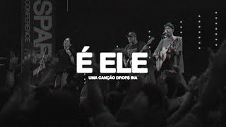 É Ele Ao Vivo • DROPS [upl. by Hsizan]