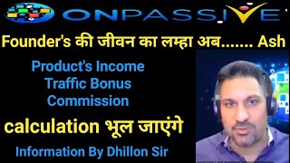 ONPASSIVE  Important update by Dhillon Sir Calculation भूल जाएंगे  New update✅🍎Good news [upl. by Sharron]