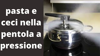 pasta e ceci nella pentola a pressione [upl. by Rikahs]