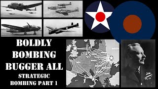 Boldly Bombing Bugger All  The Bomber War Episode 1 [upl. by Ordnaxela]