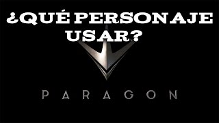 GUÍA PARAGON  ¿Qué personaje usar al principio  Parte 3 [upl. by Chad336]