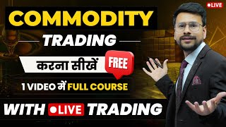 Commodity Trading For Beginners  LIVE Commodity Trading  Options Commodity Trading in Hindi [upl. by Nylsirk]