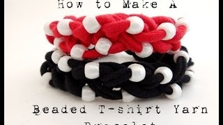 How to Make a Beaded TShirt Yarn Bracelet [upl. by Zeni798]