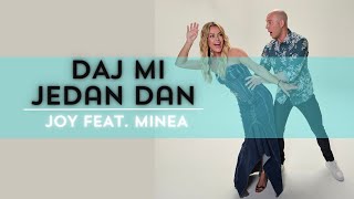 Joy feat Minea  Daj mi jedan dan Official video [upl. by Morey463]