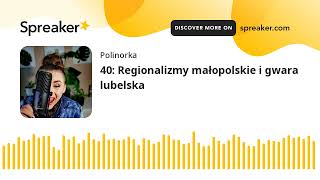 40 Regionalizmy małopolskie i gwara lubelska [upl. by Aniras283]