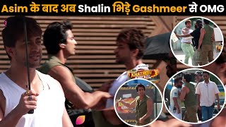 Khatron Ke Khiladi 14 बना नया Bigg Boss Asim Riaz के बाद अब Gashmeer का Shalin से झगड़ा OMG [upl. by Cicenia147]