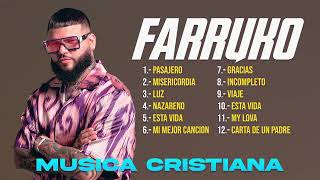 FARRUKO  MUSICA CRISTIANA MIX 2023 TODOS SUS TEMAS CRISTIANOS [upl. by Gilead]